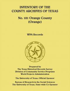 Inventory of the County Archives of Texas No. 181 Orange County