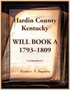 Hardin County Kentucky Will Book A 1793-1809