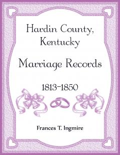 Hardin County Kentucky Marriage Records 1813-1850