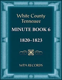White County Tennessee Minute Book 6 1820-1823