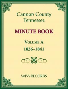 Cannon County Tennessee Minute Book Volume A 1836-1841