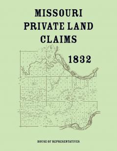 Missouri Private Land Claims 1832