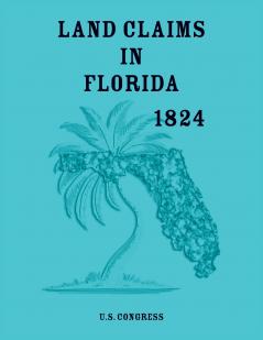 Land Claims in Florida 1824