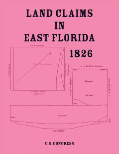 Land Claims in East Florida 1826
