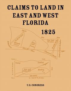 Claims to Land in East and West Florida 1825