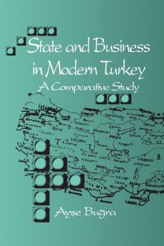 State and Business in Modern Turkey