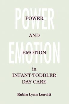 Power and Emotion in Infant-Toddler Day Care