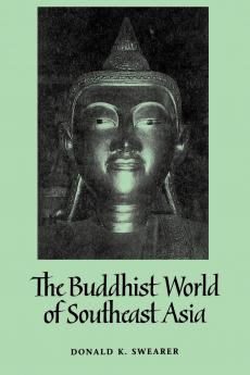 The Buddhist World of Southeast Asia