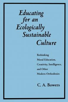 Educating for an Ecologically Sustainable Culture