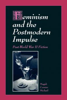 Feminism and the Postmodern Impulse