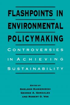 Flashpoints in Environmental Policymaking