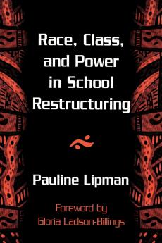 Race Class and Power in School Restructuring