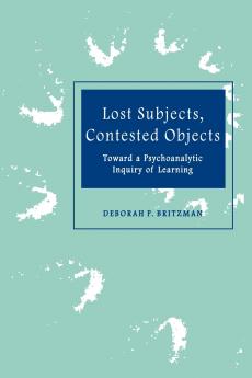 Lost Subjects Contested Objects