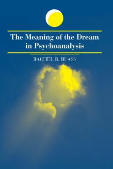 The Meaning of the Dream in Psychoanalysis