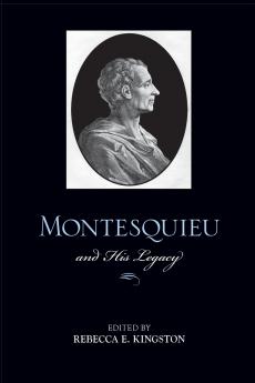 Montesquieu and His Legacy
