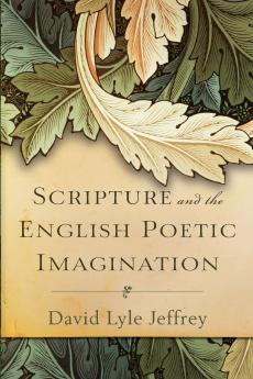 Scripture and the English Poetic Imagination