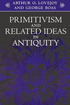 Primitivism and Related Ideas in Antiquity