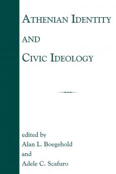 Athenian Identity and Civic Ideology