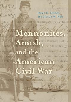 Mennonites Amish and the American Civil War