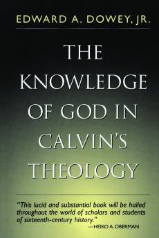 The Knowledge of God in Calvin's Theology (third ed.)