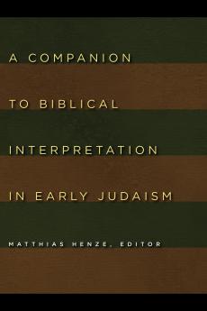 A Companion to Biblical Interpretation in Early Judaism