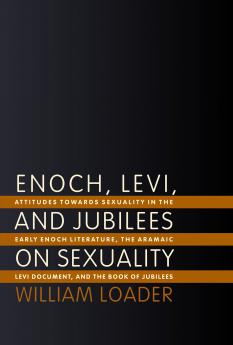 Enoch Levi and Jubilees on Sexuality