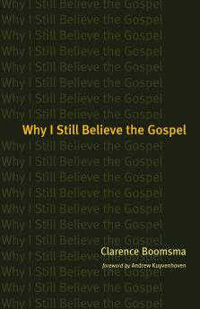 Why I Still Believe the Gospel