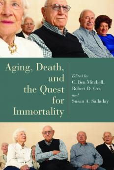 Aging Death and the Quest for Immortality