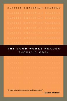 The Good Works Reader