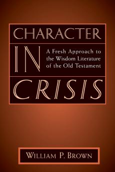Character in Crisis