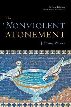 The Nonviolent Atonement Second Edition