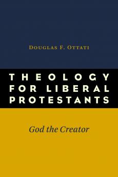 Theology for Liberal Protestants