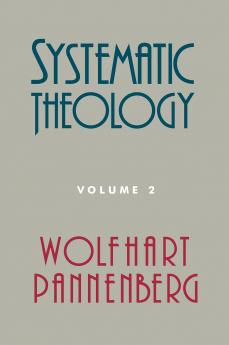 Systematic Theology Volume 2