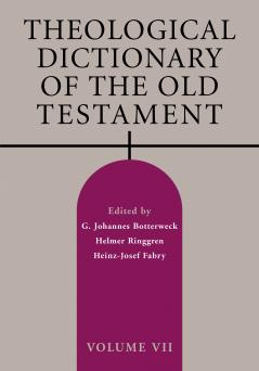 Theological Dictionary of the Old Testament Volume VII