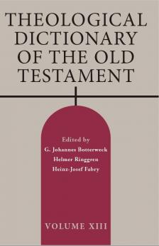 Theological Dictionary of the Old Testament Volume XIII