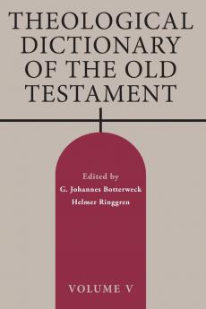 Theological Dictionary of the Old Testament Volume V