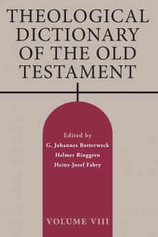 Theological Dictionary of the Old Testament Volume VIII