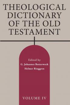 Theological Dictionary of the Old Testament Volume IV