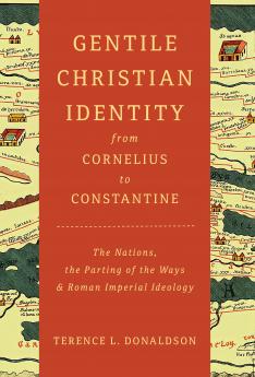 Gentile Christian Identity from Cornelius to Constantine