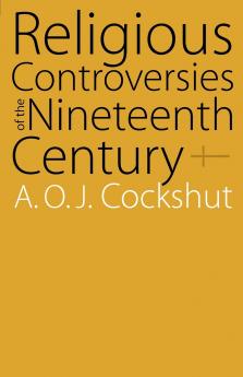 Religious Controversies of the Nineteenth Century