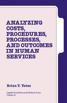 Analyzing Costs Procedures Processes and Outcomes in Human Services