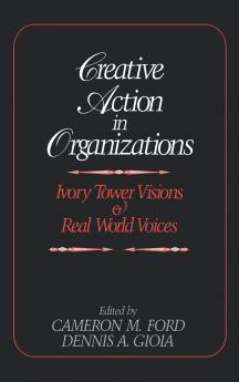 Creative Action in Organizations
