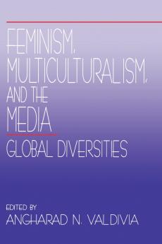 Feminism Multiculturalism and the Media