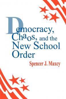Democracy Chaos and the New School Order