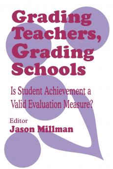 Grading Teachers Grading Schools