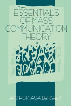 Essentials of Mass Communication Theory