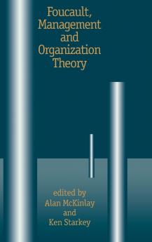Foucault Management and Organization Theory