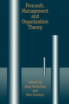 Foucault Management and Organization Theory