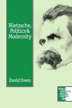 Nietzsche Politics and Modernity
