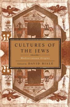 Cultures of the Jews Volume 1